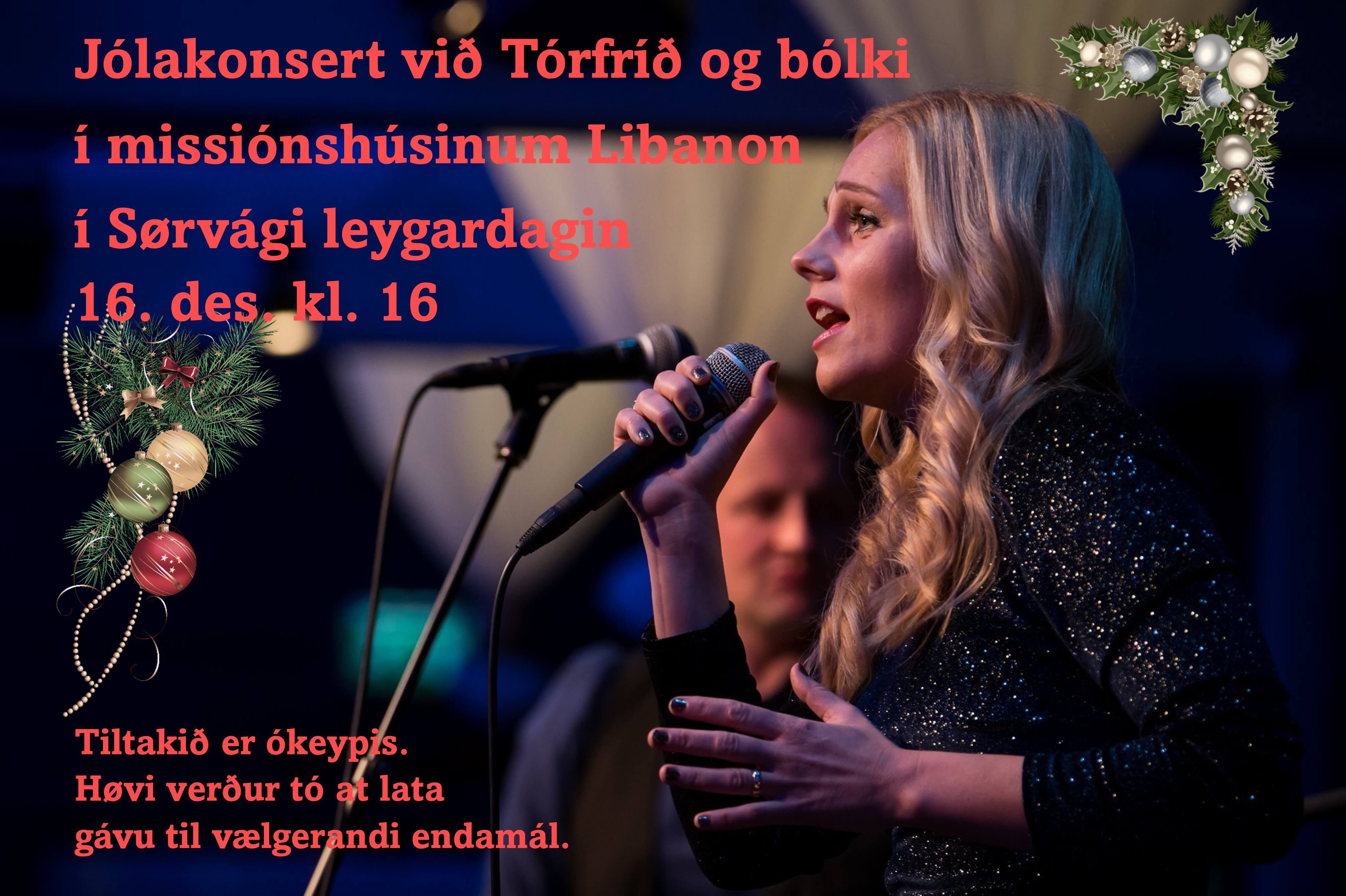 Jólakonsert við Tórfríð og bólki í missiónshúsinum Libanon