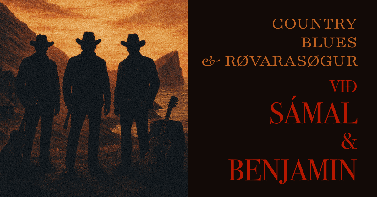Country, blues & røvarasøgur við Benjamin og Sámali