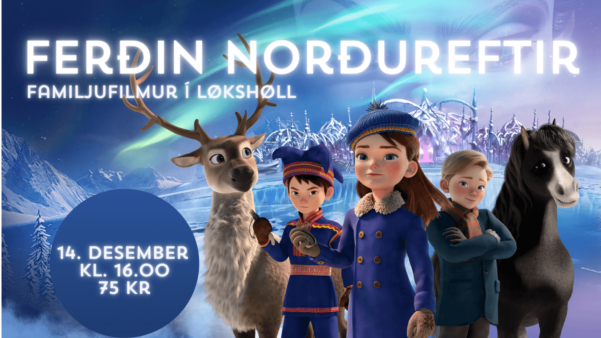 Familjufilmur: Ferðin norðureftir