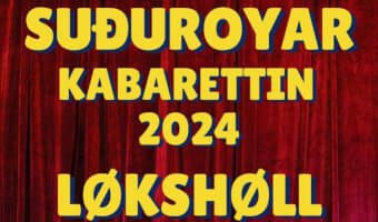 SUÐUROYAR KABARETTIN 2024 - LØKSHØLL