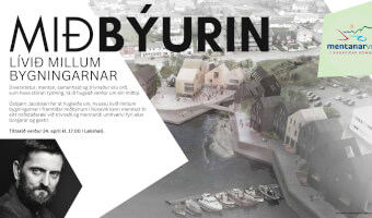Miðbýurin - lívið millum bygningarnar