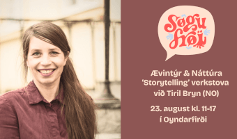 Verkstova í søgukynstri: Ævintýr & náttúra