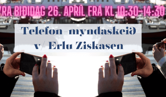 Telefon-myndaskeið við Erlu Ziskasen