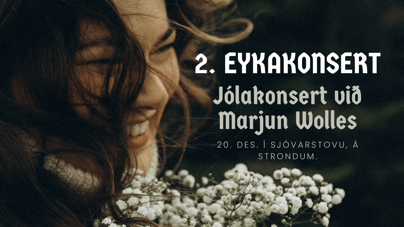 2. Eykakonsert: Jólakonsert við Marjun Wolles í Sjóvarstovu á Strondum